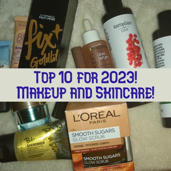 Top 10 makeup and skincare!