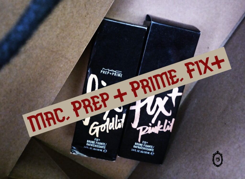 Mac, Prep+ Prime, Fix+, Goldlite, Pinklite